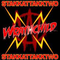 Wrathchild : Stakk Attakk Two